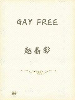 GAY FREE